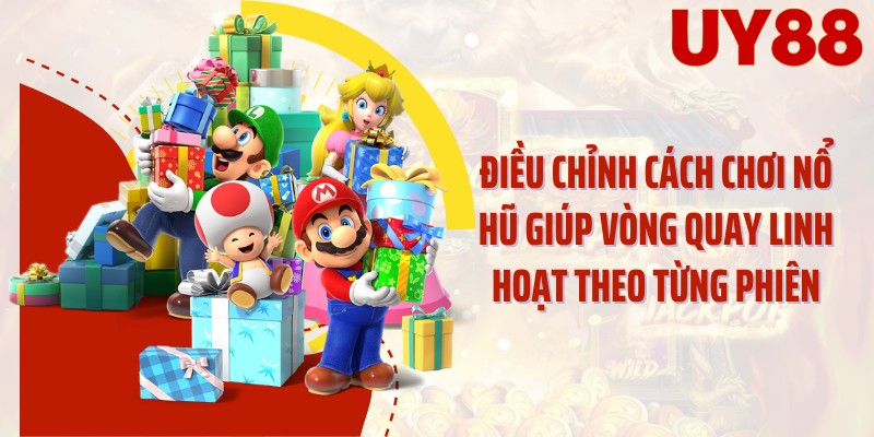 Điều chỉnh cách chơi nổ hũ giúp vòng quay linh hoạt theo từng phiên
