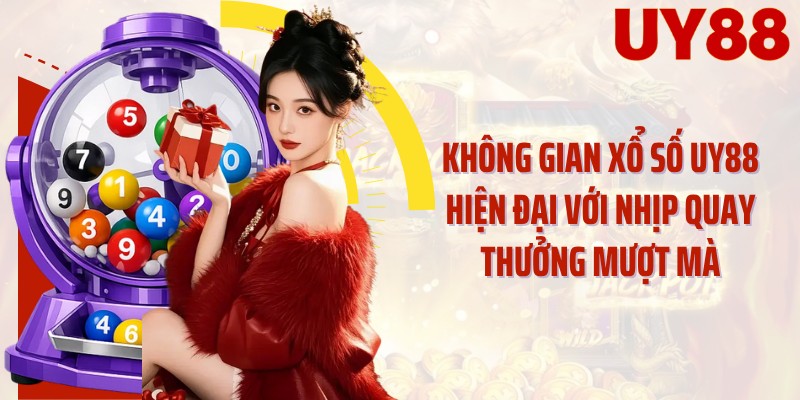 Không gian xổ số UY88 hiện đại với nhịp quay thưởng mượt mà